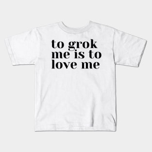 Grok Me Kids T-Shirt